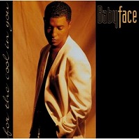 babyface-for_the_cool_in_you