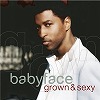babyface-grown_and_sexy