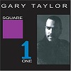 gary_taylor-square_one