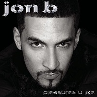 jon_b-pleasures_u_like