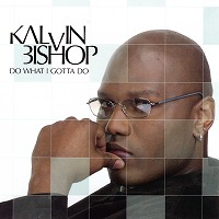 KALVIN BISHOP  / 『Do What I Gotta Do』(2003)